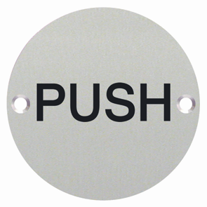 PUSH Sign Engraved 76mm Dia - Satin Stainless Steel - Choice Handles