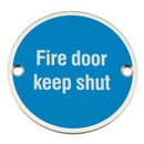 Eclipse - 75mm Fire Door Keep Shut Symbol -  Satin Stainless Steel 34486 - Choice Handles