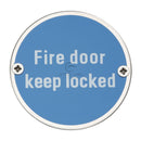 Fire Door Keep Locked Engraving - SS-SIGN009-S - Choice Handles