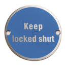 Keep Locked Shut Engraving - Polished Stainless Steel - SS-SIGN012-P - Choice Handles