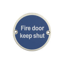 Frelan - 75mm dia, Fire Door Keep Shut Sign - Satin Stainless Steel - JS100SSS - Choice Handles