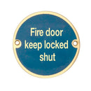 Frelan - Fire Door Keep Locked Shut Sign 76mm dia - Polished Brass - JS109PB - Choice Handles