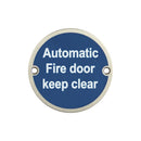 Frelan - 75mm dia, Automatic Fire Door Keep Clear Sign - Satin Stainless Steel - JS110SSS - Choice Handles