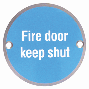 Fire Door Keep Shut Sign 76mm dia - Polished Stainless Steel - Choice Handles
